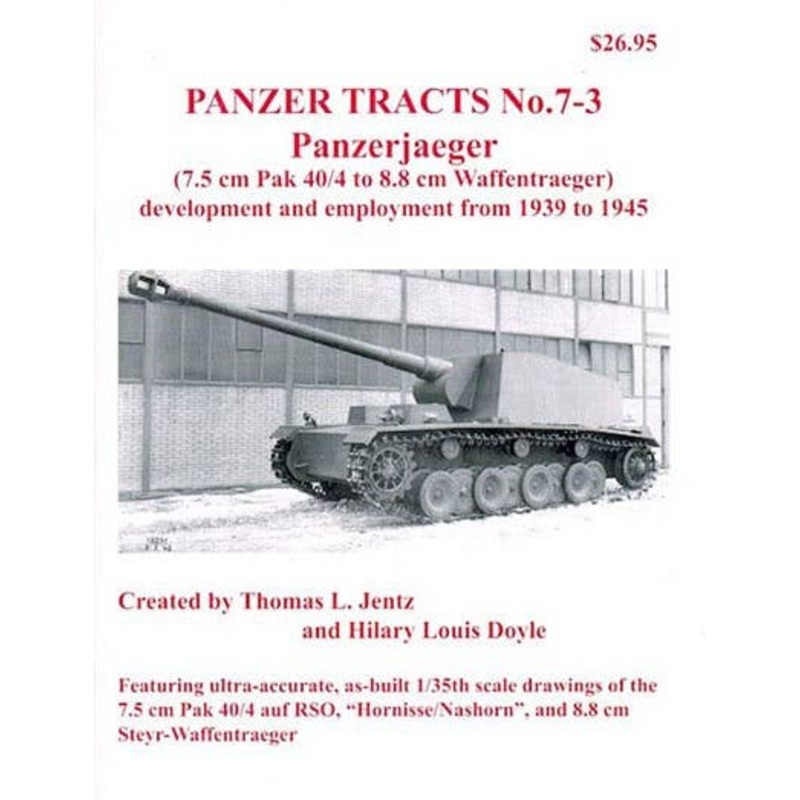 Panzer Tracts No.7-3 Anti-tank Self-propelled Artillery 7.5cm Pak40 Waffentregger