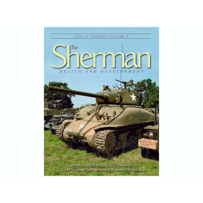 Son of Sherman Volume 1: The Sherman Design and Development (Softcover)