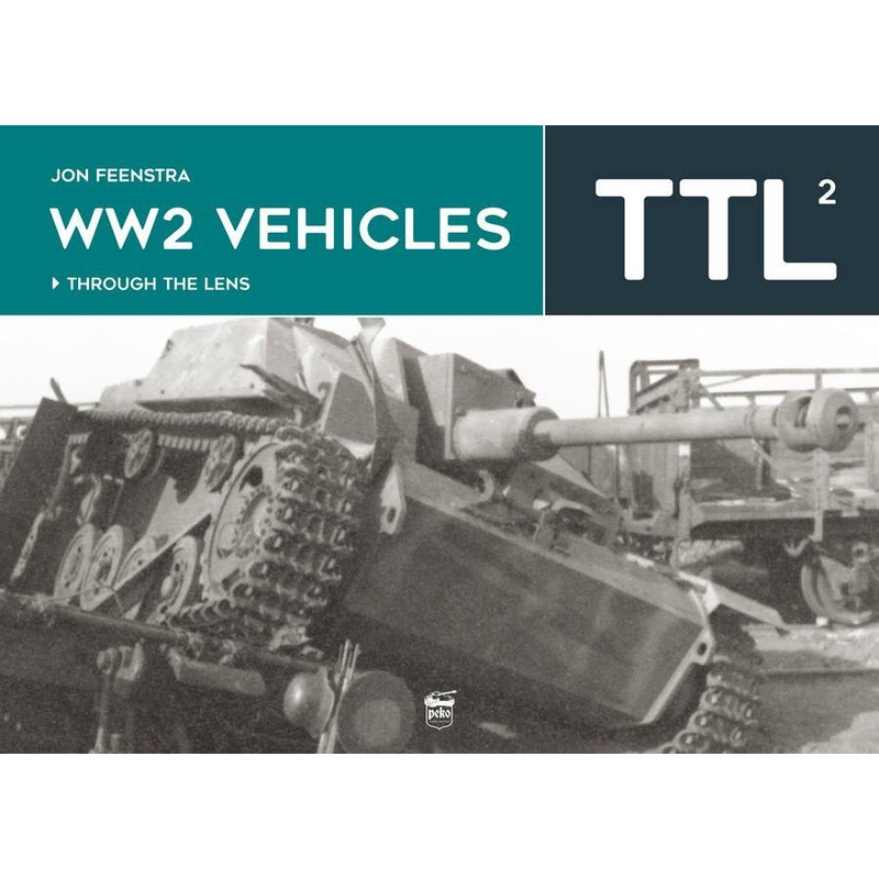 WW2 Vehicles Through the Lens Vol. 2