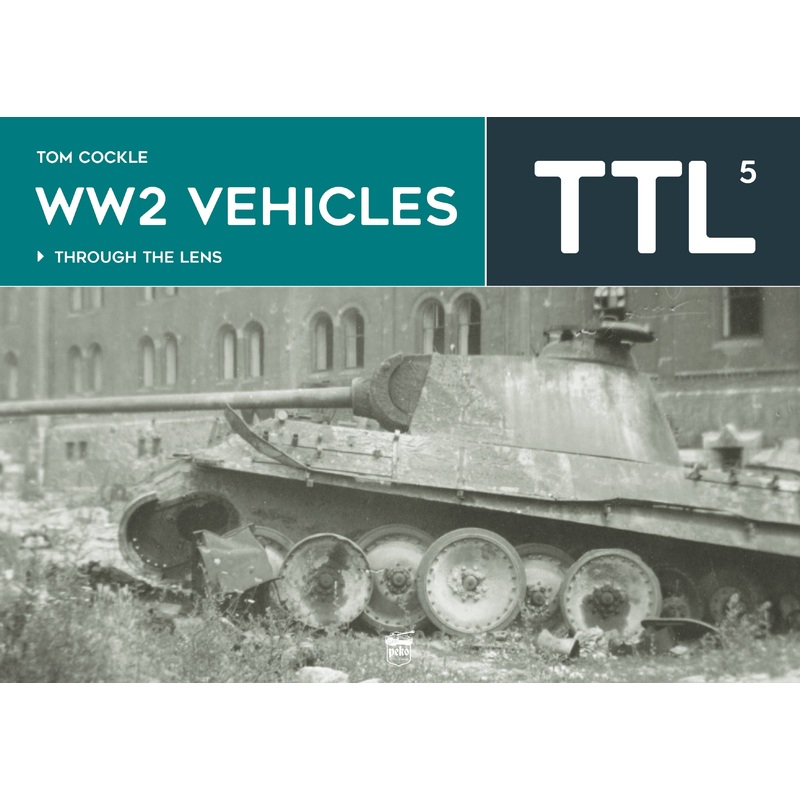 WW2 Vehicles Through the Lens Vol. 5