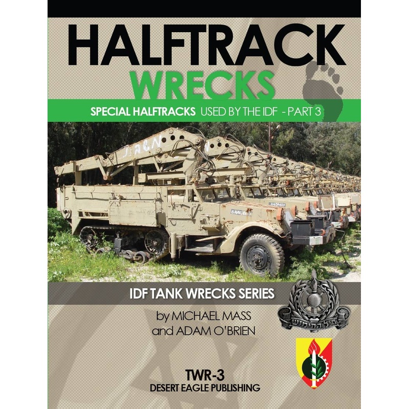 Tank Wrecks Series Pt. 3: Halftrack Wrecks - Special Halftracks used by the IDF