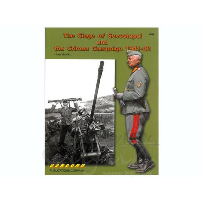 The Siege Of Sevastopol and the Crimea Campaign 1941-42