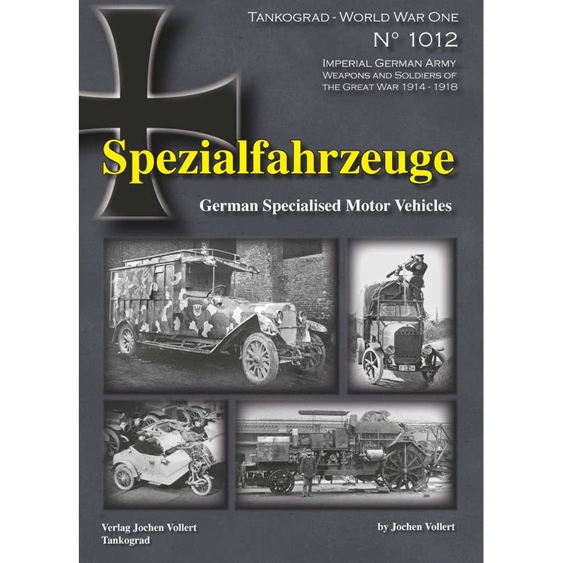 WW.I Special Spezialfahrzeuge German Specialised Motor Vehicles