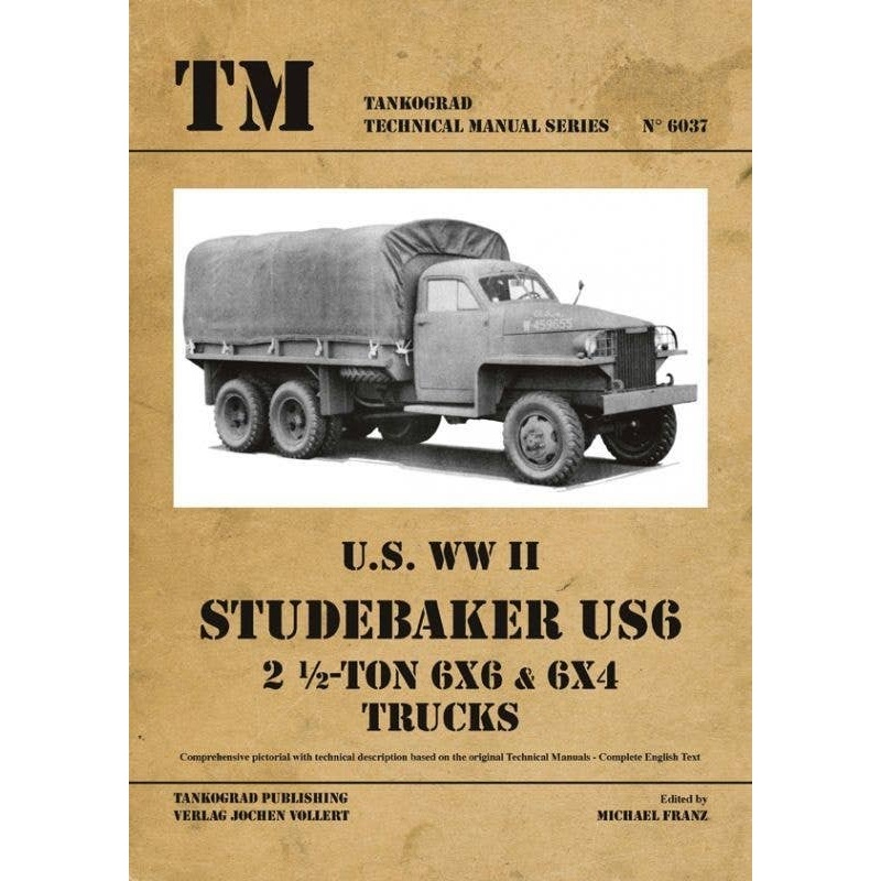 Studebaker US6 2 1/2-ton 6x6 & 6x4 Trucks