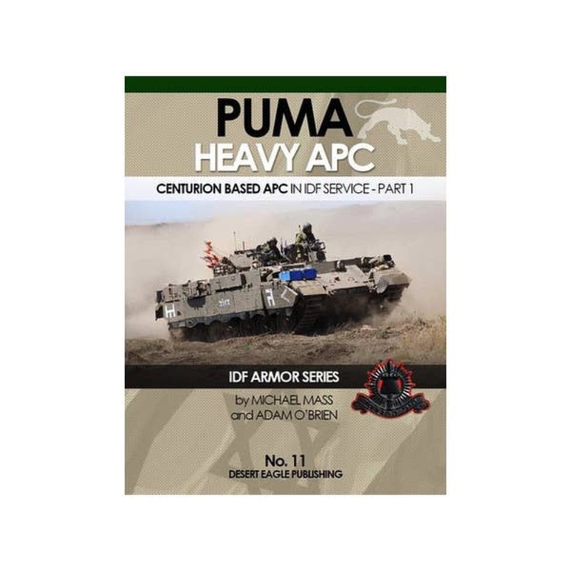 Puma Heavy APC Centurion Based APC in IDF Service - Part 1