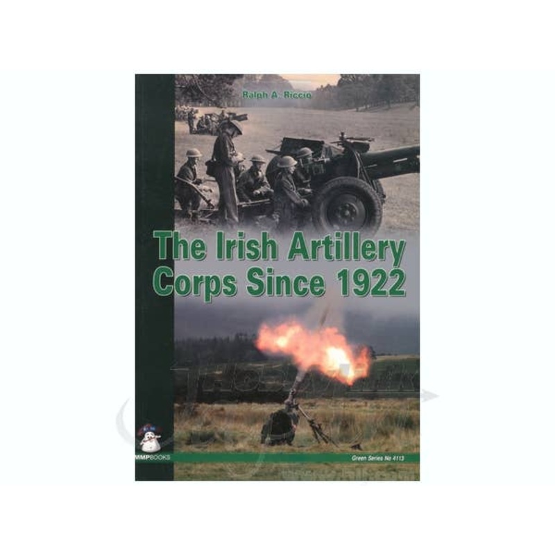 The Irish Artillery Corps Since 1922
