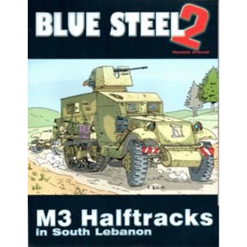 Blue Steel #2:IDF M3 Half Track