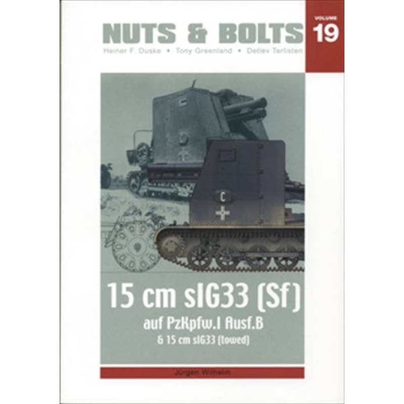 Volume 19: Sfl. Pz.I Ausf. B & 15cm sIG 33