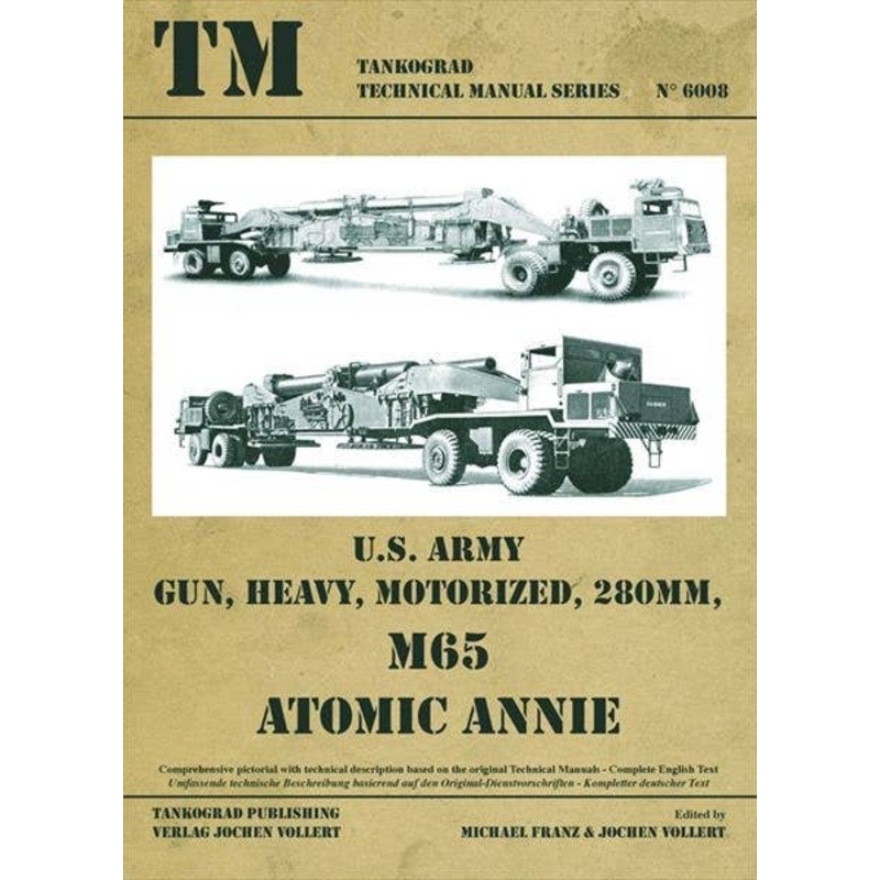 U.S. Army Gun, Heavy, Motorized, 280mm M65 ATOMIC ANNIE