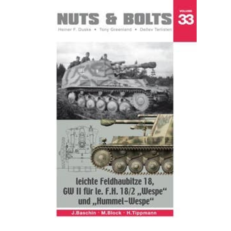 Volume 33: Leichte Feldhaubitze 18, GW II fur le.F.H. 18/2 Wespe and Hummel-Wespe