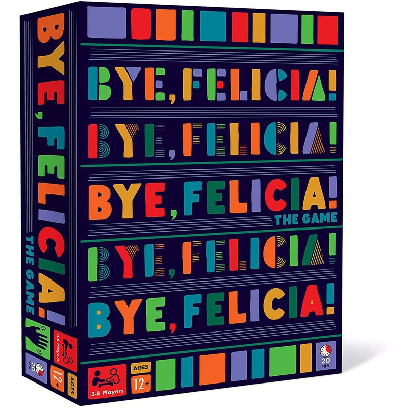 BYE FELICIA!