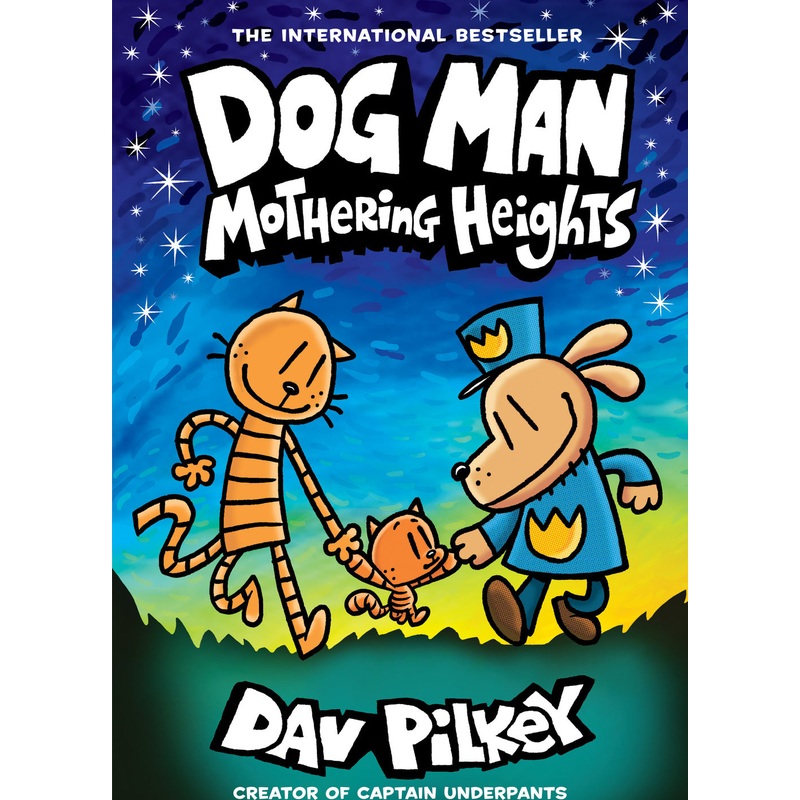 Dog Man: Mothering Heights: A Graphic Novel (Dog Man #10): From the Creator of Captain Underpants