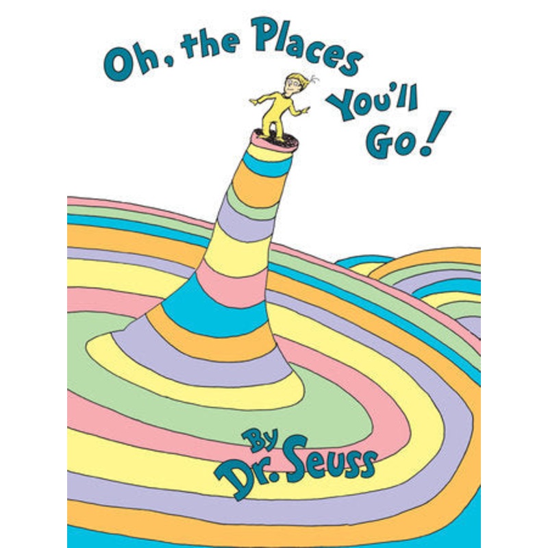 Oh the Places You'll Go!
