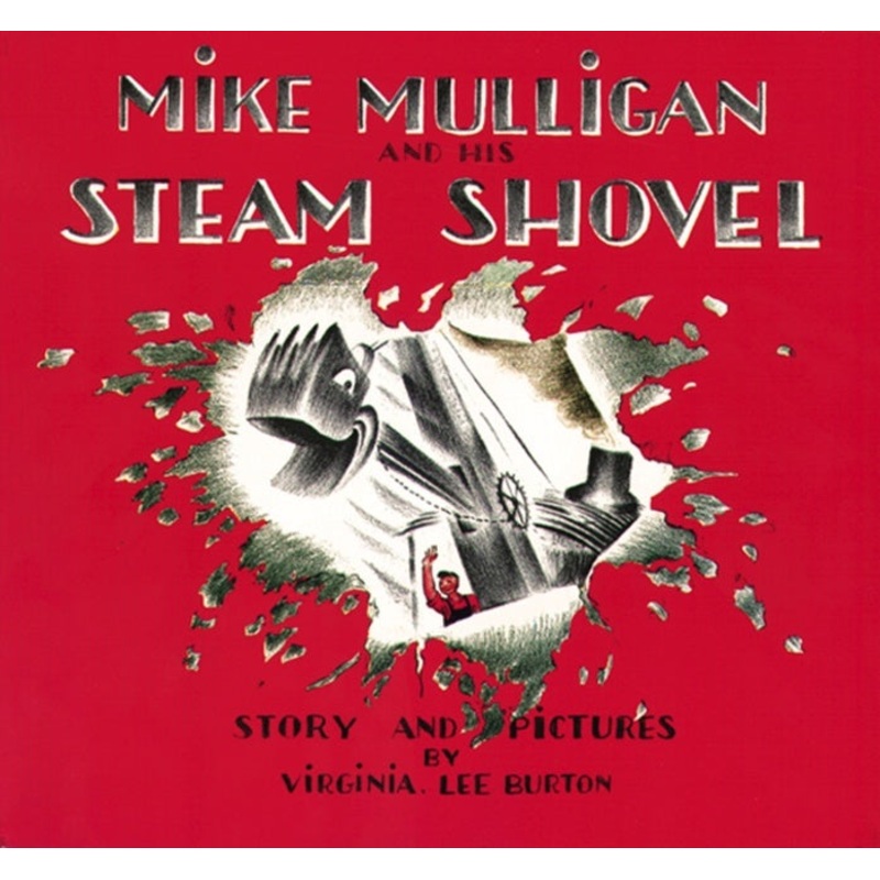 Mike Mulligan and his Steam Shovel