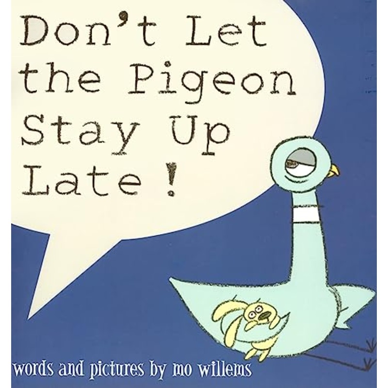 Don't Let the Pigeon Stay Up Late!